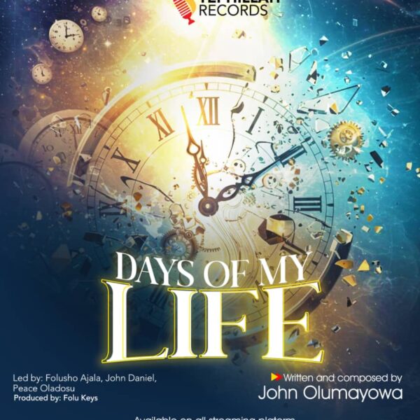 John Olumayowa Unveils ‘Days of My Life’: A Devotional Anthem for Daily Christian Living